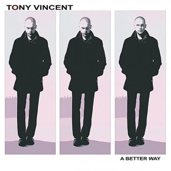 Tony Vincent Anything But Me