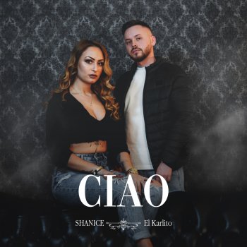 Shanice Ciao (feat. El Karlito)