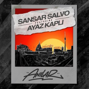 Sansar Salvo feat. Ayaz Kaplı Anılar (feat. Ayaz Kapli)