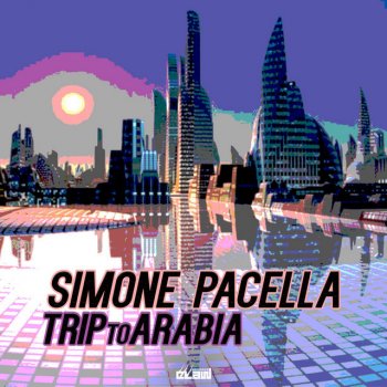 Simone Pacella Trip To Arabia - Radio Edit