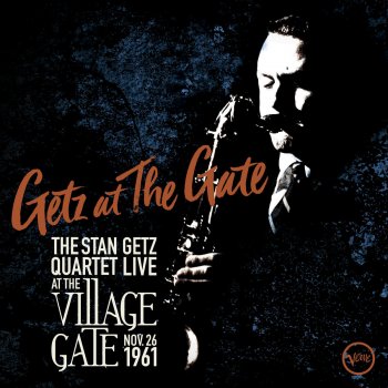 Stan Getz Quartet Jumpin' With Symphony Sid (Live At The Village Gate, 1961)