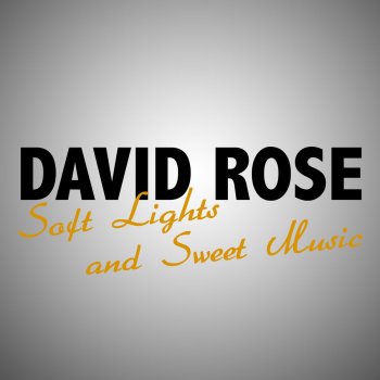 David Rose What Is This Thing Called Love