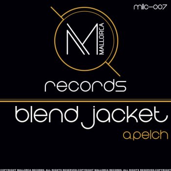 A.Pelch feat. Steve Murrell Blend Jacket - Steve Murrell Remix