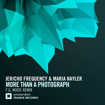 Jericho Frequency feat. Maria Nayler More Than a Photograph (F.G. Noise Remix)