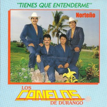 Los Canelos de Durango Y Dicen