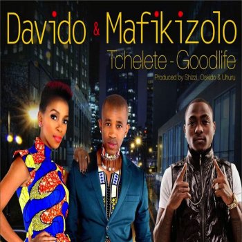 Davido feat. Mafikizolo feat. DaVido Tchelete
