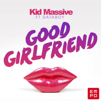 Kid Massive Good Girlfriend - Radio Edit