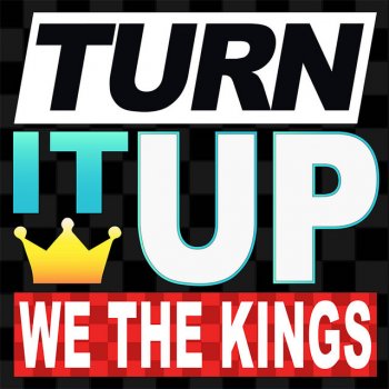 We The Kings Turn it UP