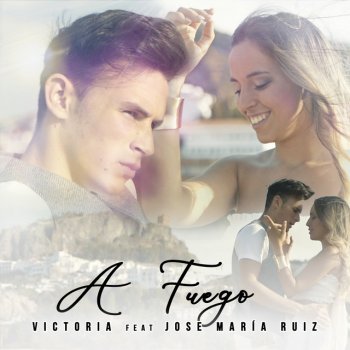 Victoria feat. Jose Maria Ruiz A Fuego