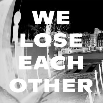 Alberta Cross We Lose Each Other (Radio Edit)