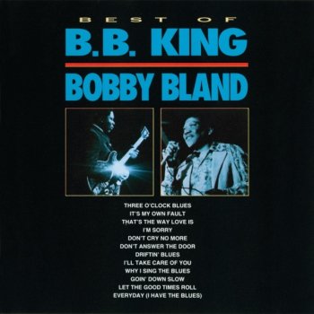 B.B. King feat. Bobby "Blue" Bland Everyday (I Have the Blues) (Live At Coconut Grove, Los Angeles/1976)