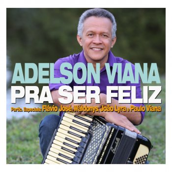 Adelson Viana Toque e Cante Sanfoneiro