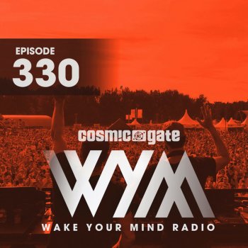 Cosmic Gate Wake Your Mind Intro (WYM330)