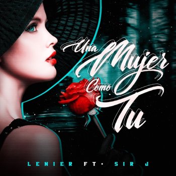 Lenier feat. Sir J Una Mujer Como Tu