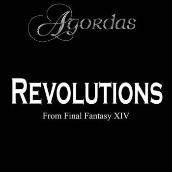 Agordas Revolutions (From "Final Fantasy XIV: Stormblood")