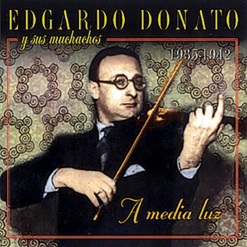 Edgardo Donato feat. Horacio Lagos, Hugo Del Carril, Lita Morales & Romeo Gavio Mi Serenata