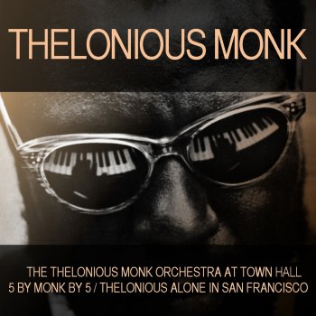 Thelonious Monk There's Danger in Your Eyes (Take 2)