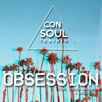 Consoul Trainin feat. Steven Aderinto & DuoViolins Obsession - Radio Edit