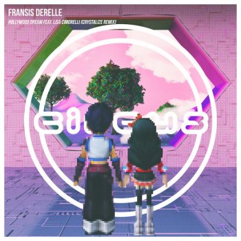 Fransis Derelle feat. Lisa Cimorelli & Crystalize Hollywood Dream - Crystalize Remix