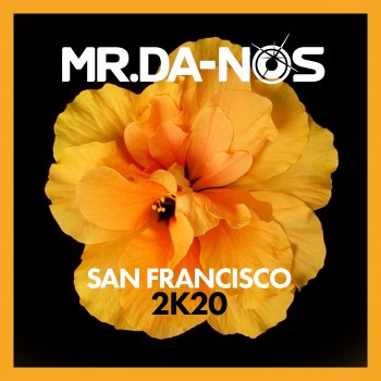 Mr. Da-Nos San Francisco 2K20