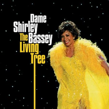Shirley Bassey The Living Tree (Radio Edit)