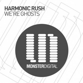 Harmonic Rush We're Ghosts - Radio Edit