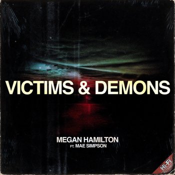Megan Hamilton Victims & Demons (feat. Mae Simpson)