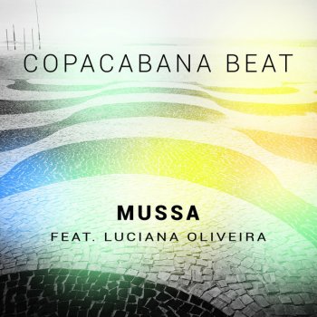 Mussa feat. Luciana Oliveira Copacabana Beat