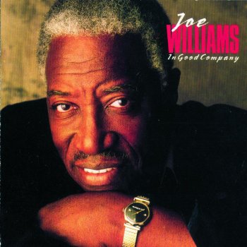 Joe Williams Ain't Got Nothing But the Blues