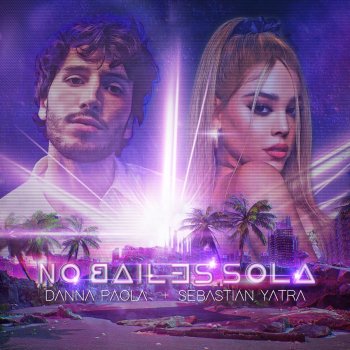 Danna Paola feat. Sebastian Yatra No Bailes Sola