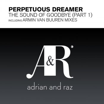 Armin van Buuren feat. Perpetuous Dreamer The Sound of Goodbye (Armin's Tribal Feel Radio Edit)