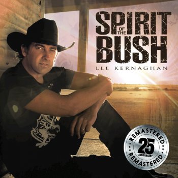 Lee Kernaghan Spirit of the High Country (Remastered)