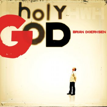 Brian Doerksen feat. Debbie Fortnum Be Unto Your Name / Holy Holy Holy