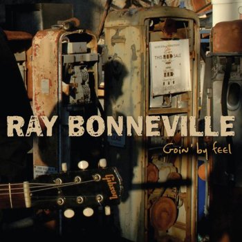 Ray Bonneville I Am the Big Easy