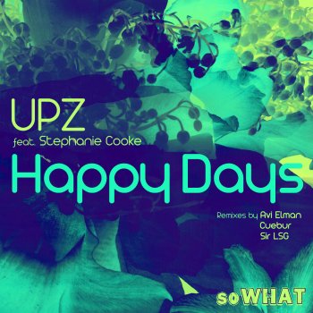 UPZ feat. Stephanie Cooke Happy Days (Cuebur Instrumental)