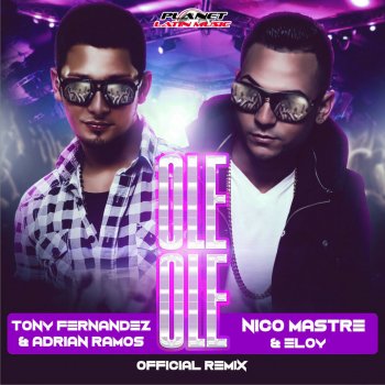 Tony Fernandez feat. Adrián Ramos, Nico Mastre & Eloy Ole Ole (Official Remix)
