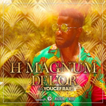 H Magnum feat. Youcef Raifi De l'or