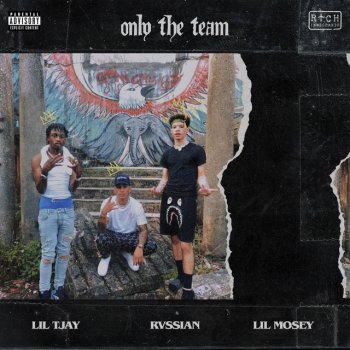 Rvssian feat. Lil Mosey & Lil Tjay Only The Team (with Lil Mosey & Lil Tjay)