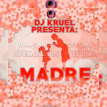 DJ Kruel Madre