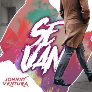 Johnny Ventura Se Van (feat. Roberto Del Castillo & Jandy Ventura)
