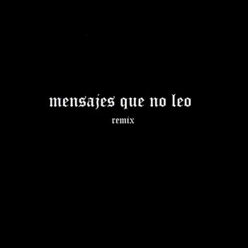 Rapozt Mortem Mensajes Que No Leo - Remix