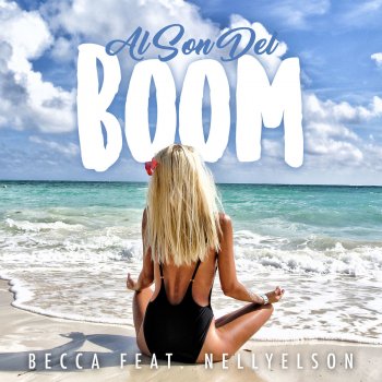 Becca feat. Nellyelson Al Son Del Boom