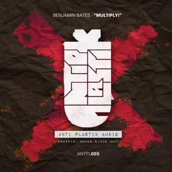 Benjamin Bates Multiply! - Original Mix