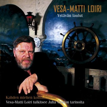 Vesa-Matti Loiri Ystävän laulu