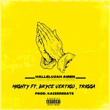 Mighty feat. Trigga & Bryce vertigo Hallelujah Amen