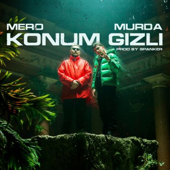 MERO feat. Murda Konum Gizli (feat. Murda)