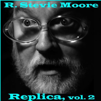 R. Stevie Moore Traded My Heart For Your Parts