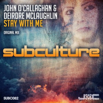 John O'Callaghan feat. Deirdre McLaughlin Stay With Me