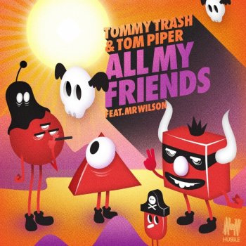 Tommy Trash feat. Tom Piper & Mr Wilson All My Friends (feat. Mr Wilson) [Neon Stereo Remix]