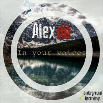 Alex DB In your voices
